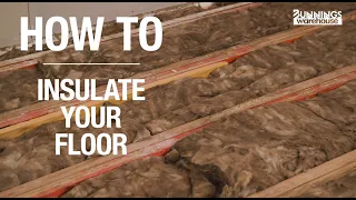 How To Install Underfloor Insulation Batts - Bunnings Warehouse