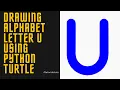 Drawing Alphabet Letter U USING Python Turtle Tutorials Tuts