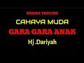 Download Lagu Gara Gara Anak | Drama Tarling Full | Cahaya Muda | Hj Dariyah