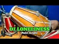 DJ LONELINESS Putri Ariani Koplo Viral AGT COVER Kendang Rampak!!!