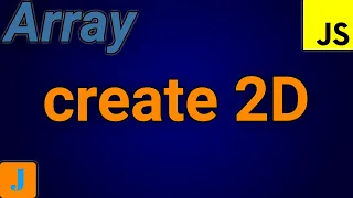 How To Create A 2D Array In JavaScript
