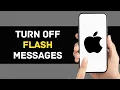 How To Turn Off Flash Messages On iPhone EASY