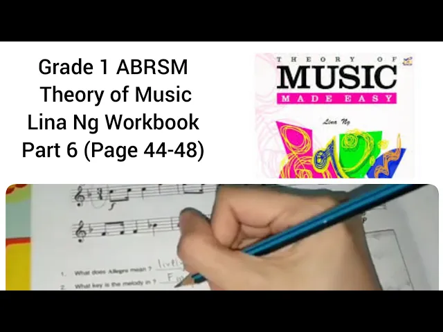 Theory Grade 1 (Part 6; Final) / ABRSM Exams Preparation using Lina Ng Workbook; Theory Made Easy