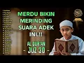 Download Lagu Murotal Quran Juz30 (Juz Amma) Merdu | NEW beautiful Quran recitation