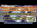 download STYLE Bajidor GRATIS YAMAHA PSR 3000