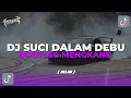 Download Lagu DJ SUCI DALAM DEBU - IKLIM || BOOTLEG MENGKANE FULLBASS REMIX VIRAL TIKTOK 2024