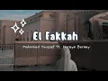 Download Lagu El Fakkah [الفكة] - Mohamed Youssef \u0026 Horeya Boraey | Sholawat Viral Tiktok | Rindu Baitullah