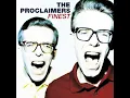 I'm Gonna Be (500 Miles) - The Proclaimers