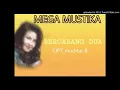 Download Lagu MEGA MUSTIKA BERCABANG DUA ORIGINAL ASLI