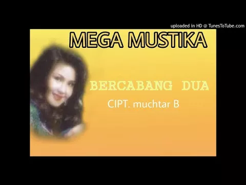 Download MP3 MEGA MUSTIKA BERCABANG DUA ORIGINAL ASLI