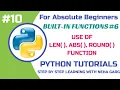 Python Built-in Functions len abs round Explained Class 11 12 CS