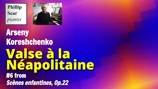 Download Arseny Koreshchenko: Valse à la Néapolitaine, Op.22 No.6 MP3