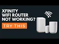 Xfinity Router Not Working Try This