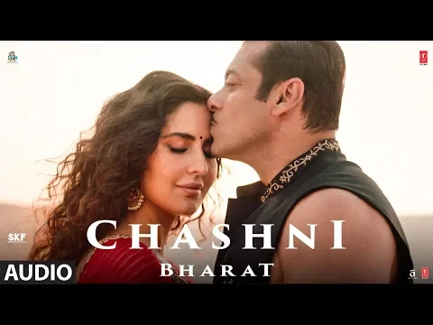Download MP3 Full Audio: Chashni | Bharat | Salman Khan, Katrina Kaif | Vishal & Shekhar ft. Abhijeet Srivastava