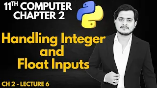 Handling Integer and Float Inputs in Python Class 11 Computer - Ch 2