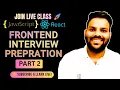 Frontend Developer Interview Questions Answers LIVE React JS HTML CSS Full Preparation 2025