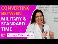 Converting Between Military and Standard Time - Dosage Calculation LevelUpRN