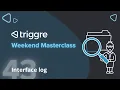 Data tracking made easy how to create an interface log Triggre Weekend Masterclass