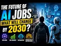 The Future of AI Jobs What Will Change by 2030