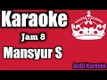 Download Lagu KARAOKE JAM 8 MANSYUR S