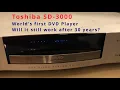 World s first DVD Player the Toshiba SD-3000 will it work 30 years later