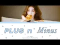 Lagu Yein- 'Plus n Minus' lyrics (예인- 'Plus n Minus' 가사) (Color Coded lyrics)