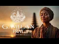 Download Lagu Gamelan Pray | Balinese Traditional Music for Relaxing and Meditation | World Music