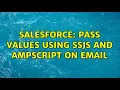 Salesforce Pass values using SSJS and AMPscript on email 2 Solutions