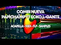 COMBI NUEVA - PAPICHAMP FT ECKO, BLUNTED VATO , L-GANTE [ACAPELLA + FLP + MIDIS + SAMPLES]