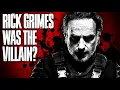 Was Rick Grimes THE Villain of The Walking Dead