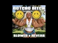 GOTCHO BITCH - Lizzo | 𝓢𝓵𝓸𝔀𝓮𝓭 + 𝓡𝓮𝓿𝓮𝓻𝓫 |