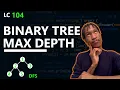 Maximum Depth of Binary Tree - LeetCode 104 Depth First Search