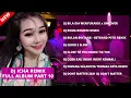 Download Lagu DJ ICHA FULL ALBUM | DJ BILA DIA MENYUKAIKU X UNCOVER | DJ CLOSE TO YOU | DJ BULAN BINTANG REMIX