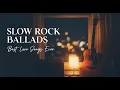 Ultimate Slow Rock Ballads Collection | Journey, Bon Jovi \u0026 Bryan Adams Love Songs Forever