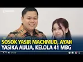 Sosok Yasir Machmud, Wakil Ketua DPRD Sulsel Ayah dari Yasika Aulia, Kelola 41 Dapur MBG