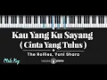 Download Lagu Kau Yang Ku Sayang (Cinta Yang Tulus) - The Rollies, Yuni Shara  (KARAOKE PIANO - MALE KEY)
