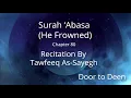 Lagu Surah 'Abasa (He Frowned) Tawfeeq As-Sayegh  Quran Recitation