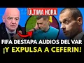 WORLD SCANDAL FIFA EXPELS CEFERIN FROM FOOTBALL AFTER LEAKED VAR S CONFIRM HISTORIC BARCA