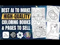 Best Ai Ever for Making COLORING BOOKS PAGES You can Actually SELL and make MONEY