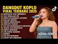 Download Lagu Dangdut Koplo Viral 2025 🥁 Ajeng Febria Full Album | Lagu Galau Bikin Baper Terbaru