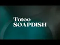 Totoo | Soapdish (Instrumental + Lyrics)