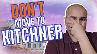 The Dark Side of Kitchener Ontario 5 Reasons to Think Twice Before Moving