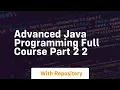 advanced java programming full course part 2 2