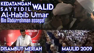Download Maulid 2009 Kedatangan Sayyidil Walid Al-Habib Umar Bin Abdurrohman Assegaf. MP3