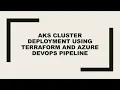 Deploy Azure Kubernetes Service AKS Cluster using Terraform and Azure DevOps YAML Pipeline