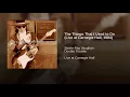 The Things That I Used to Do (Live at Carnegie Hall, New York, NY - October 1984)