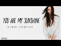 YOU ARE MY SUNSHINE Jasmine Thompson Lyrics (Meet Me in St. Gallen OST)