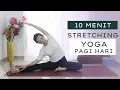 10 Menit Yoga Pagi - Meregangkan Tubuh. Morning Yoga Stretching