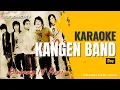 Download Lagu Kangen Band - Doy (Karaoke Original Music Video)