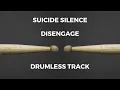 Lagu Suicide Silence - Disengage (drumless)